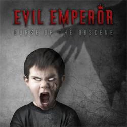 Evil Emperor : Curse of the Obscene